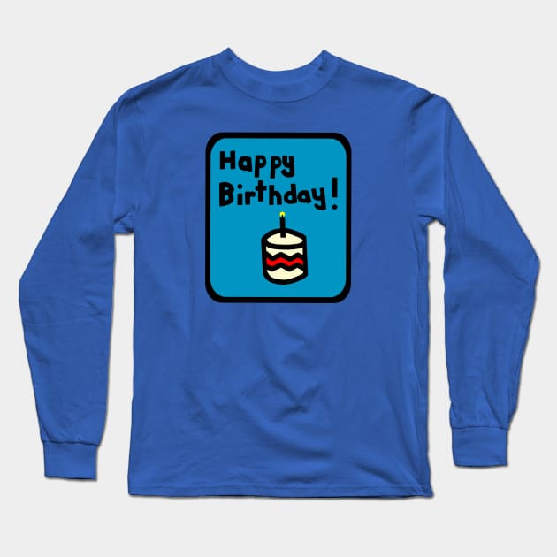 Birthday Greetings Long Sleeve T-Shirt by ellenhenryart
